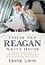Inside the Reagan White House by Frank Lavin