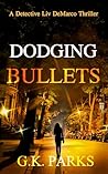Dodging Bullets