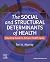 The Social and Structural Determinants of Health: Educating Nurses to Advance Health Equity