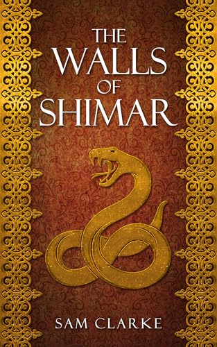 The Walls of Shimar: A smuggler with a death sentence. An aristocrat on the run. A crew full of secrets. (The Outcasts of the Six Kingdoms Book 1)