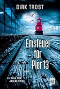 Emsfeuer für Pier 13 (Jan de Fries 11)