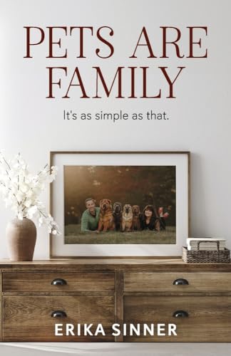 Pets are Family: It's as simple as that. (Paperback)
