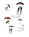 Where Is Happy...: How You Blossom