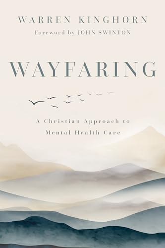 Wayfaring: A Christian Approach to Mental Health Care (Paperback)