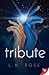 Tribute by L.M. Rose