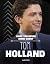 What You Never Knew About Tom Holland by Mari Bolte