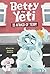 Betty the Yeti Is Afraid of...