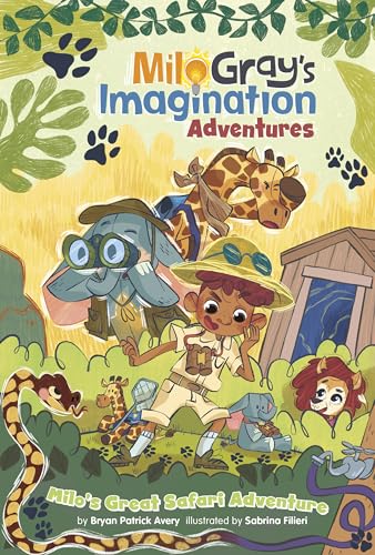 Milo's Great Safari Adventure (Milo Gray's Imagination Adventures)