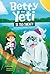 Betty the Yeti Is Too Sweaty by Mandy R. Marx