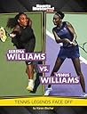 Serena Williams vs. Venus Williams: Tennis Legends Face Off