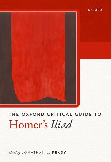 The Oxford Critical Guide to Homer's Iliad (Hardcover)