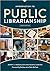 Introduction to Public Librarianship, Fourth Edition