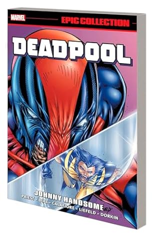 Deadpool Epic Collection: Johnny Handsome
