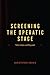 Screening the Operatic Stage: Television and Beyond