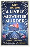 A Lively Midwinter Murder by Katy Watson