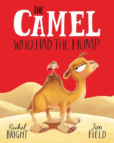 The Camel Who Had The Hump: From The World of Rachel Bright & Jim Field (Kindle Edition)