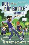 Kofi and the Rap Battle Summer Kofi and the Rap Battle Summer