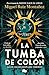 La tumba de Colón / Columbus' Tomb (Spanish Edition)