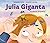 Julia Giganta by Susanna Isern