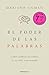El poder de las palabras (Campaña de verano edición limitada): Cómo cambiar tu cerebro (y tu vida) conversando