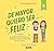 De mayor quiero ser... feli...