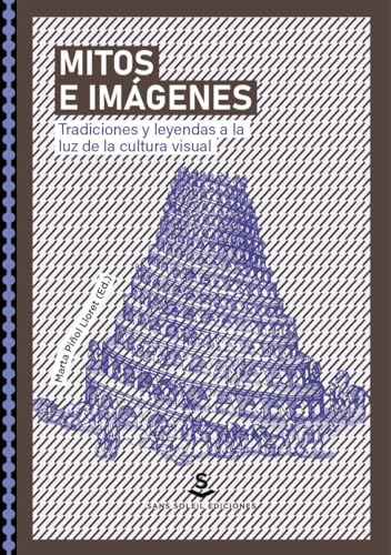 Mitos e imágenes: Tradiciones y leyendas a la luz de la cultura visual (Paperback)