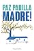 Madre! (HarperCollins No Ficción nº 66) (Spanish Edition)