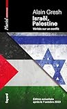 Israël, Palestine: Vérités sur un conflit. Édition actualisée après le 7 octobre 2023 (French Edition) Israël, Palestine: Vérités sur un conflit. Édition actualisée après le 7 octobre 2023 (French Edition)