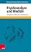Psychoanalyse und Medizin: ...