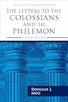 The Letters to the Colossians and to Philemon, 2nd ed. (The Pillar New Testament Commentary (PNTC)) The Letters to the Colossians and to Philemon, 2nd ed. (The Pillar New Testament Commentary (PNTC))