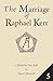 The Marriage of Raphael Ker...