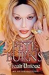 Freak Unique: My Autobiography - Pete Burns