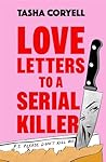 Love Letters to a Serial Killer by Tasha Coryell