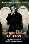 Ginger Baker - Hellraiser: The Autobiography of The World's Greatest Drummer