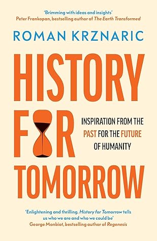 History for Tomorrow: Inspiration from the Past for the Future of Humanity