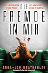 Die Fremde in mir: Ein rasanter Thriller voller Nervenkitzel (Detective Dan Riley 4) (German Edition) Die Fremde in mir: Ein rasanter Thriller voller Nervenkitzel (Detective Dan Riley 4) (German Edition)