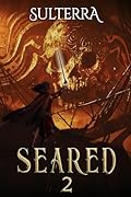 Seared 2: A Cultivation Novel