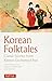 Korean Folktales: Classic S...