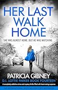 Her Last Walk Home (Detective Lottie Parker Book 14)