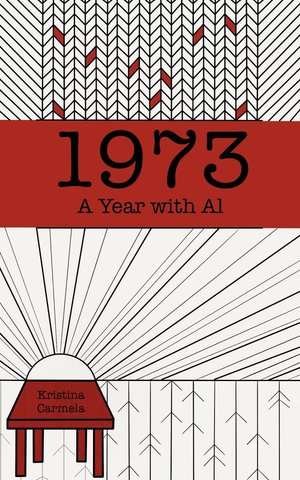 1973: A Year with Al (Kindle Edition)