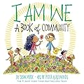 I Am We: A Book of Community (A Picture Book) (I Am Books)