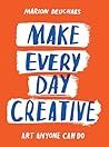Make Every Day Cr...