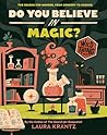 Do You Believe In Magic? (A Wild Thing Book): The Search for Wonder, from Sorcery to Science Do You Believe In Magic? (A Wild Thing Book): The Search for Wonder, from Sorcery to Science