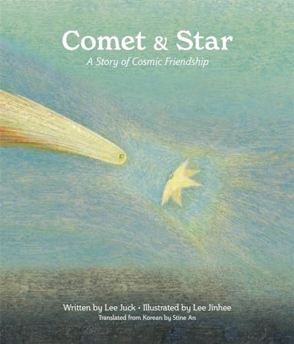 Comet & Star: A Story of Cosmic Friendship (Hardcover)
