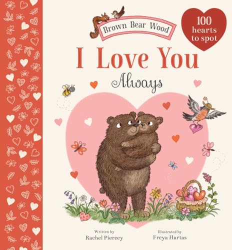 I Love You Always: 100 hearts to spot (Brown Bear Wood)