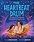 The Heartbeat Drum: The Sto...