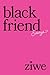 Black Friend: Essays
