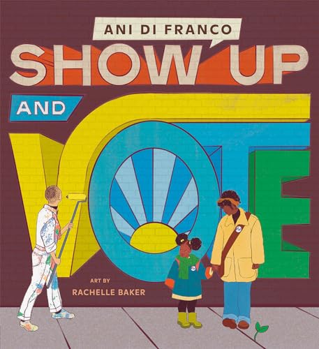 Show Up and Vote (Hardcover)
