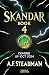 Skandar and the Skeleton Curse by A.F. Steadman Skandar and the Skeleton Curse by A.F. Steadman