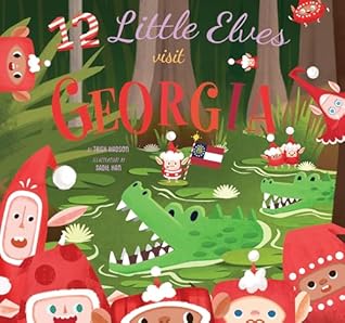 12 Little Elves Visit Georgia by Trish Madson